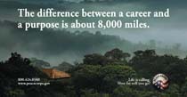 The difference between a career and a purpose is about 8,000 miles.