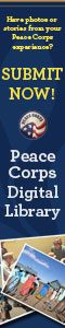 Peace Corps Digital Library Have photos or stories from your Peace Corps experience? Submit Now