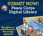 Peace Corps Digital Library Have photos or stories from your Peace Corps experience? Submit Now